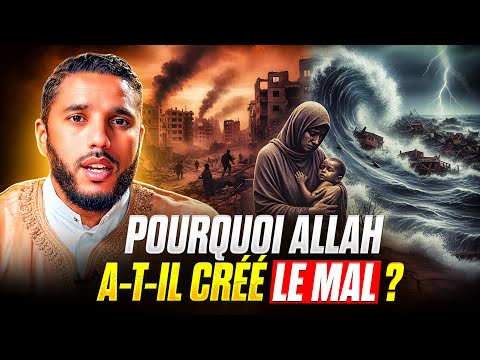 Pourquoi autant de mal sur terre ? 