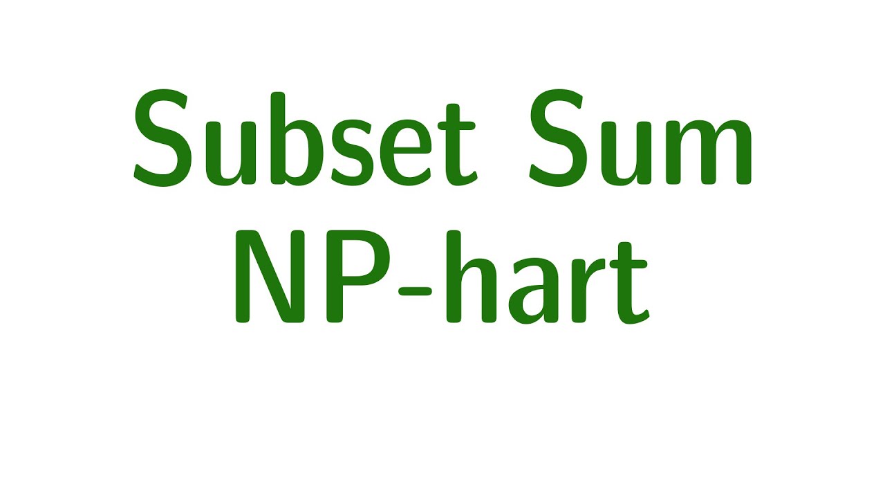 Komplexität #22: SUBSET-SUM ist NP-hart 🔍