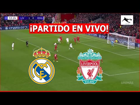 ✅ LIVERPOOL vs REAL MADRID EN VIVO ⚽ JUEGA MBAPPE 🔥 CHAMPIONS LEAGUE