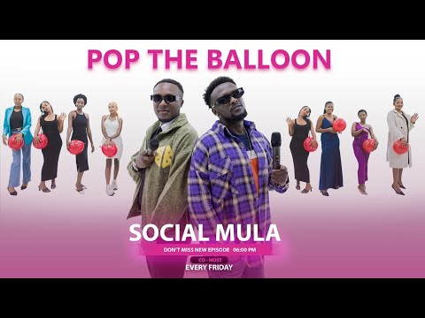 MAGIC MATCH | POP THE BALLOON RWANDA EP 36 WITH CO_HOST: SOCIAL MULA #SOCIAL MULA