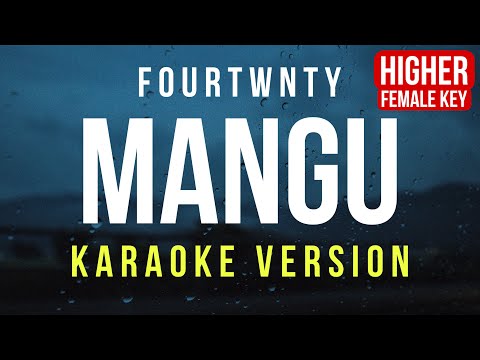 Mangu - Fourtwnty Ft. Charita Utami (Karaoke) Female Higher Key | Nada Wanita Tinggi Sopran