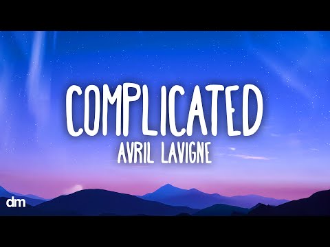 Avril Lavigne - Complicated (Lyrics)