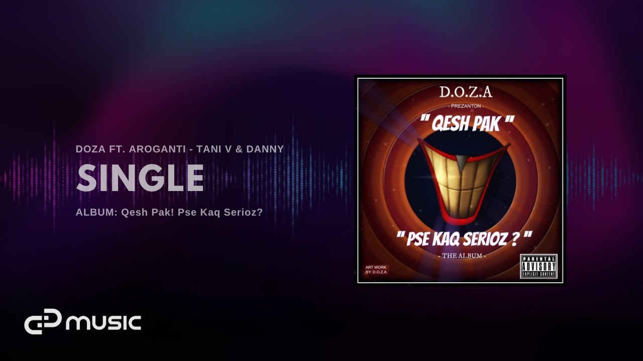 DOZA's 'Single' ft. AroGanti & Danny (2013) – A Must-Listen Track from 'Qesh Pak! Pse Kaç Serioz?'