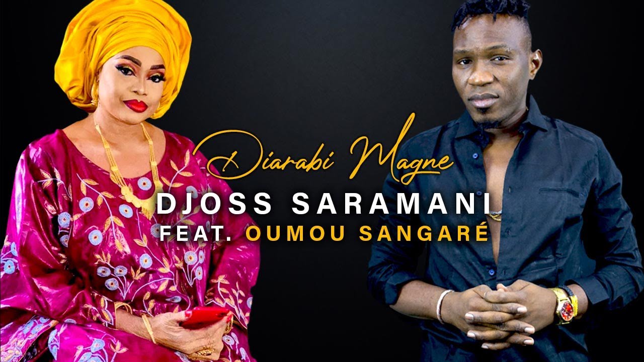 Diarabi Magne by Djoss Saramani ft. Oumou Sangaré | Official 2022 🌍