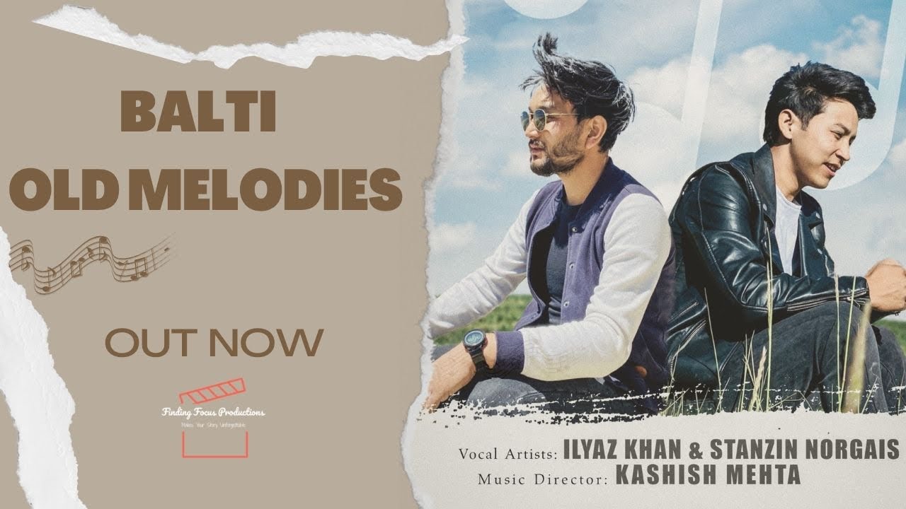 Balti Old Melodies | IIyaz Khan ft. Norgais | 2023