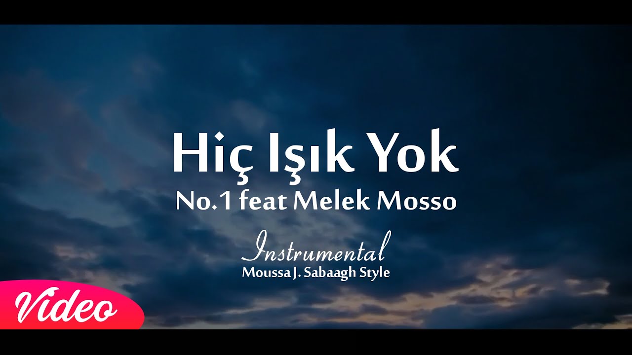 No.1 Feat. Melek Mosso - Hiç Işık Yok Instrumental 🎶 | Moussa J. Sabbagh Style MP3 Download