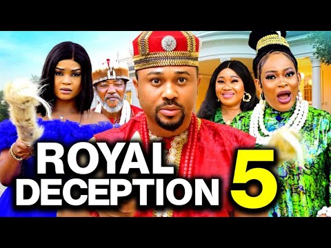 Royal Deception Pt 5: New Nollywood Movie π¬