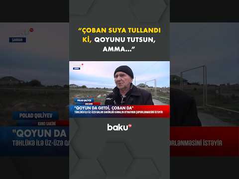 Şabranda faciəyə səbəb olan kanal | Kənd sakinləri fəryad etdi
