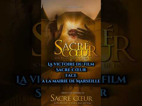VICTOIRE ! Le film 'SacrĂ©-CĆur' gagne contre la censure : Quand la Foi triomphe.
