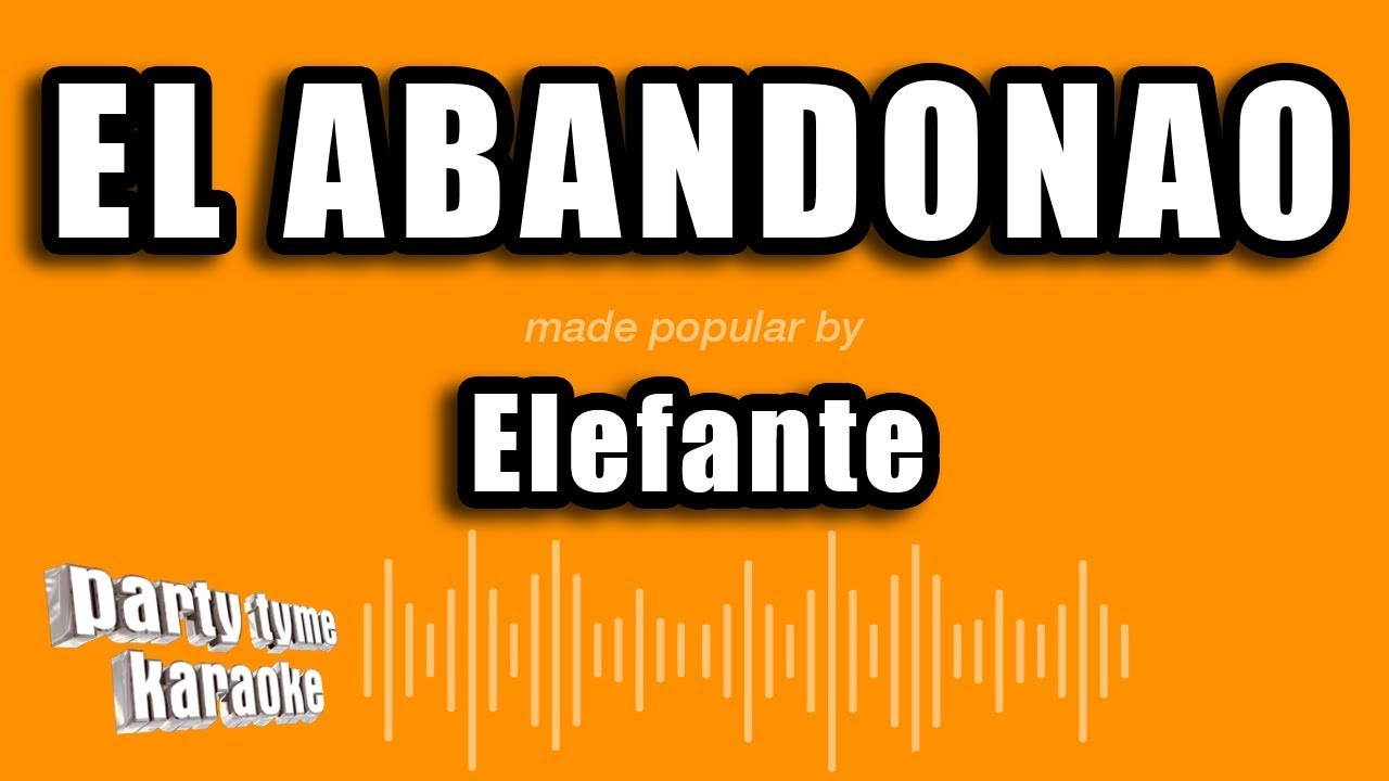 Elefante - El Abandonao Karaoke 🎤
