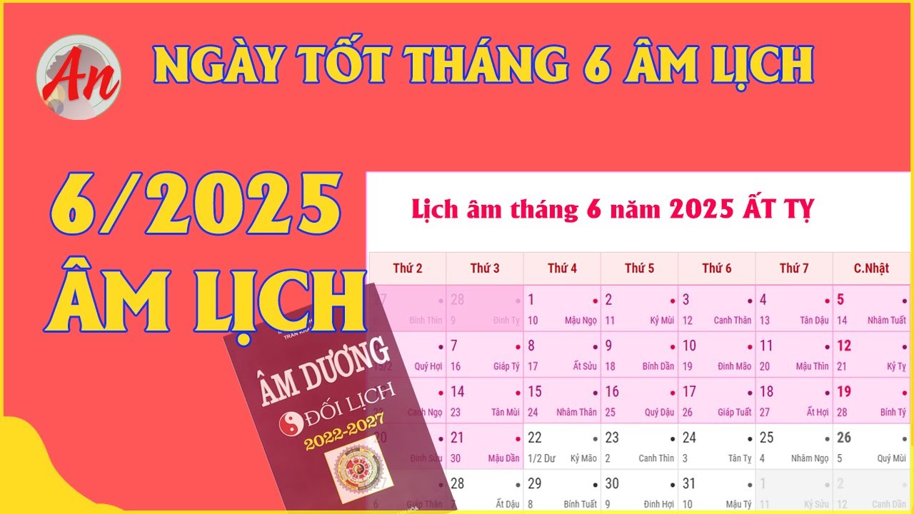 Xem Ngày Tốt Tháng 6 Âm Lịch Năm 2025 🌟 - Lịch Khai Trương, Cưới Hỏi, Động Thổ, Nhập Trạch