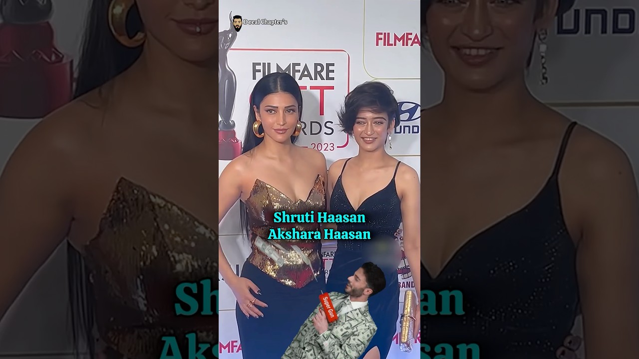 Shruti & Akshara Hassan Net Worth Overview 💰