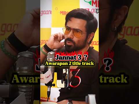 Emraan on jannat 3 and awarapan 2 songs😱 #podcast #emraanhashmi #awarapan2 #shorts #youtubeshorts