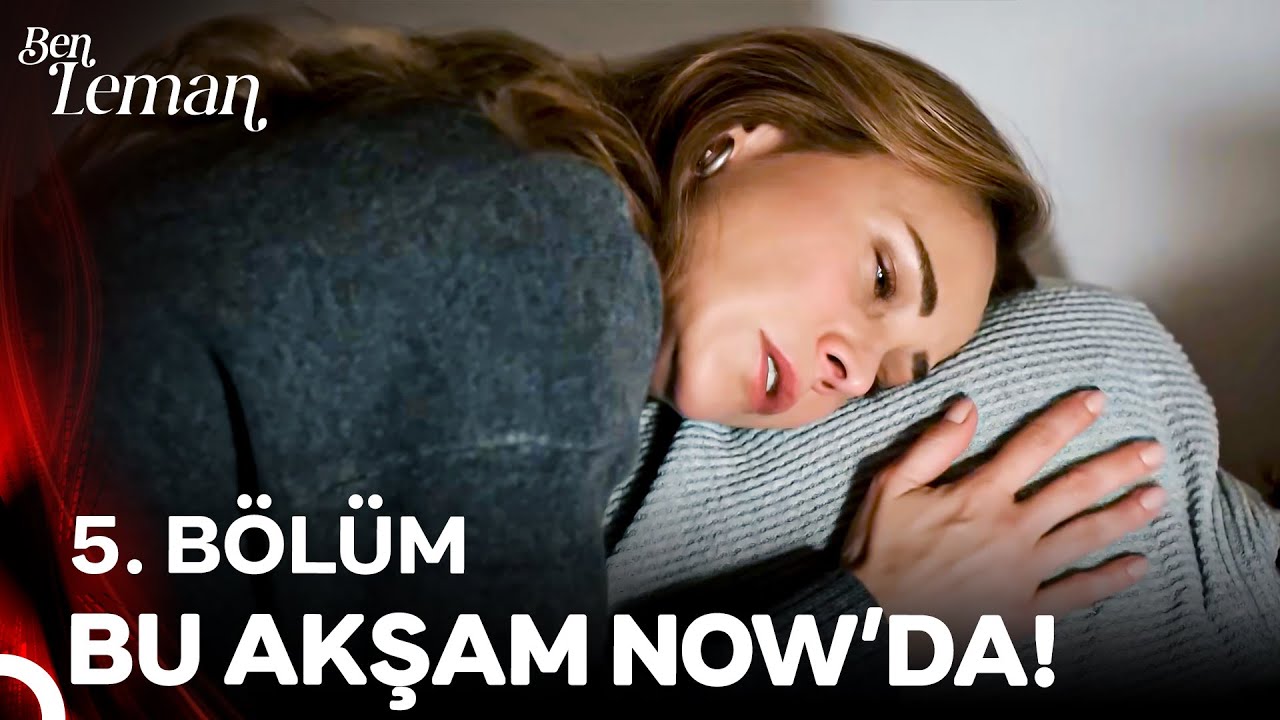 Ben Leman 5. Bölüm Bu Akşam NOW'da! 🎬