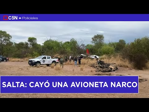 SALTA: CAYÓ una AVIONETA NARCO con MÁS de 100 KILOS de COCAÍNA