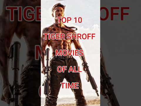 top 10 tiger Shroff movie of all time. #movie #tigershroff #top #bollywood #action #tigershroffs