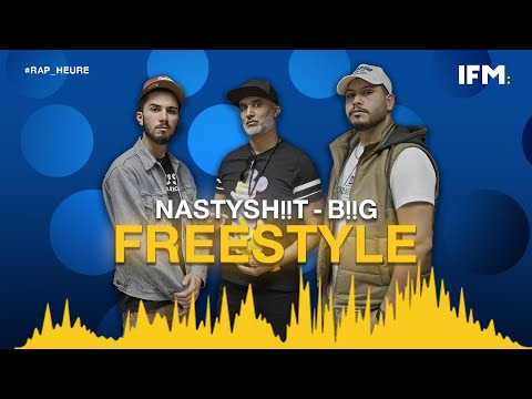 Rap Heure S2 : Nastysh!!t - B!!G : Freestyle ููุชู