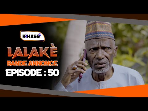 LALAKÉ - Saison 1 - Episode 50 Bande Annonce **VOSTFR**