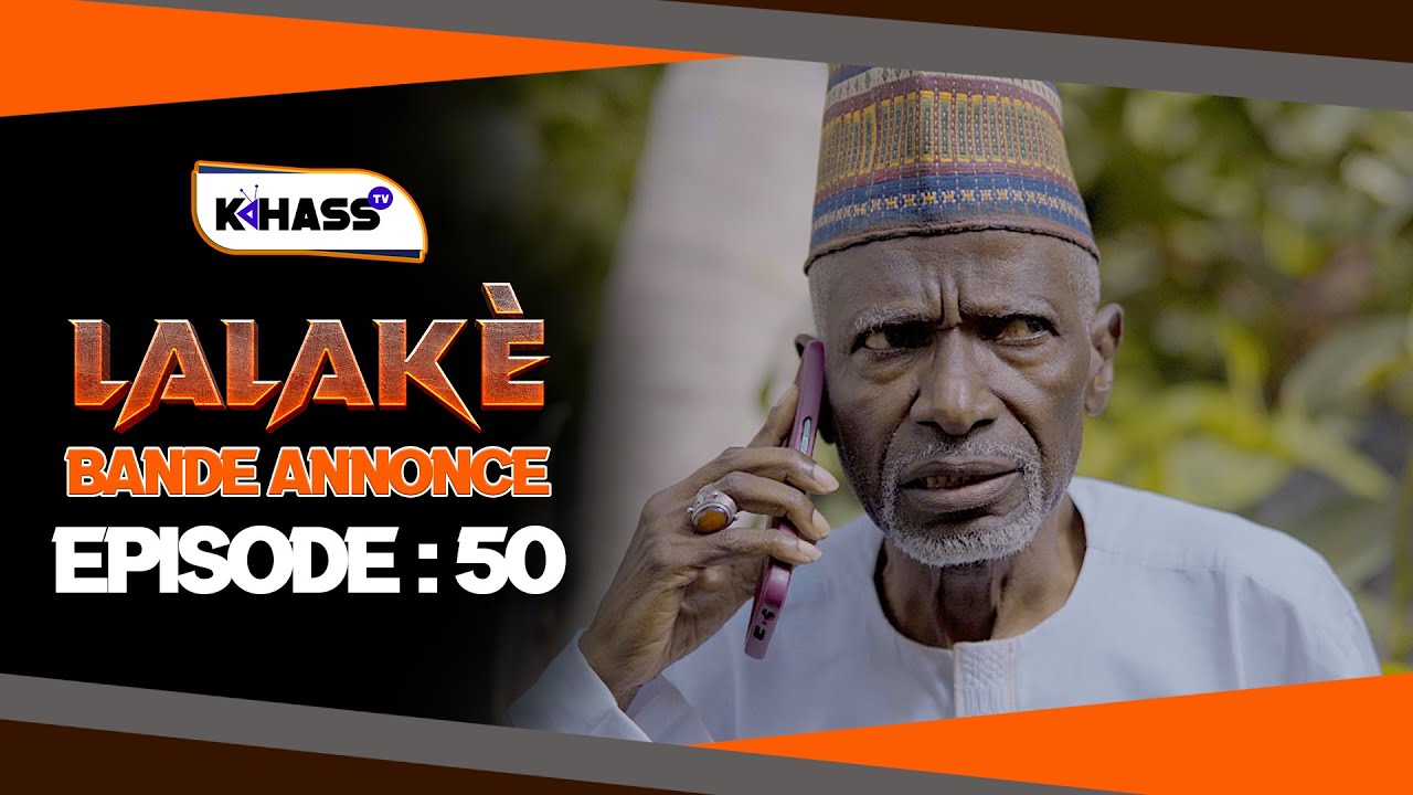 LALAKÉ Saison 1 Épisode 50 Bande Annonce VOSTFR – Plongée dans la réalité sénégalaise 🇸🇳