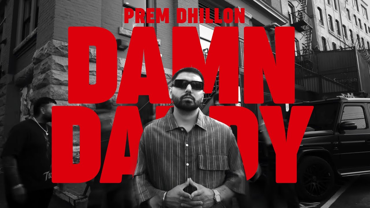 Damn Daddy 🎵 Prem Dhillon Official Video 2024