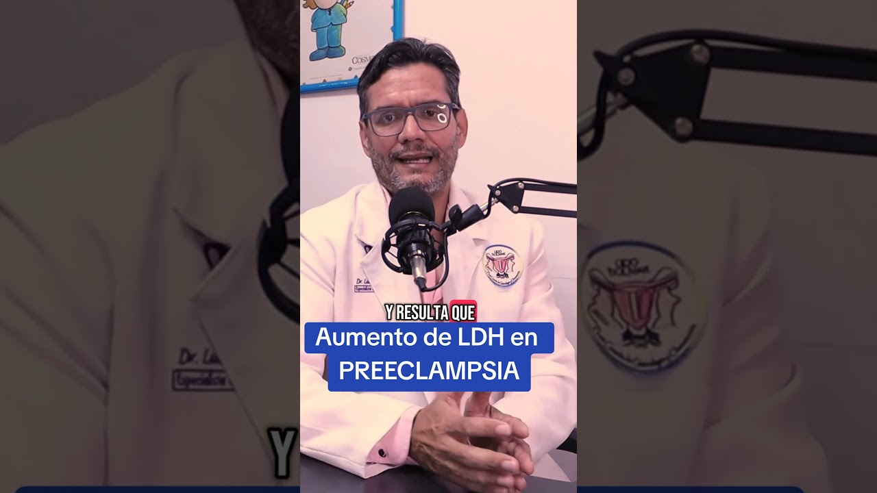 Preeclampsia, Hemolytic Anemia & LDH Elevation