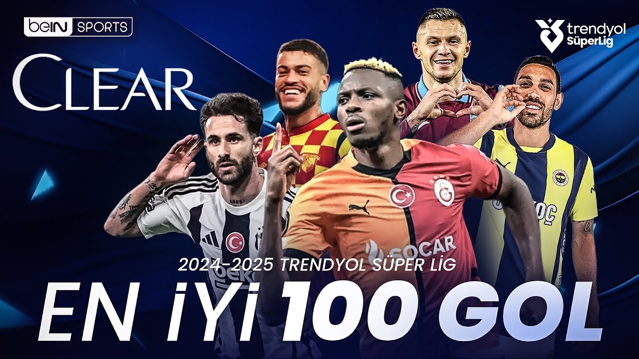 2024/25 Sezonunun En Güzel 100 Golü ⚽ | Trendyol Süper Lig ve Dünya Ligleri