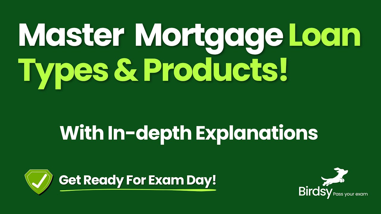 Loan Types & Products for SAFE MLO Exam 🏦