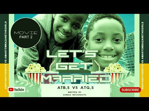 ATB's vs ATG's//Let's get married//p02