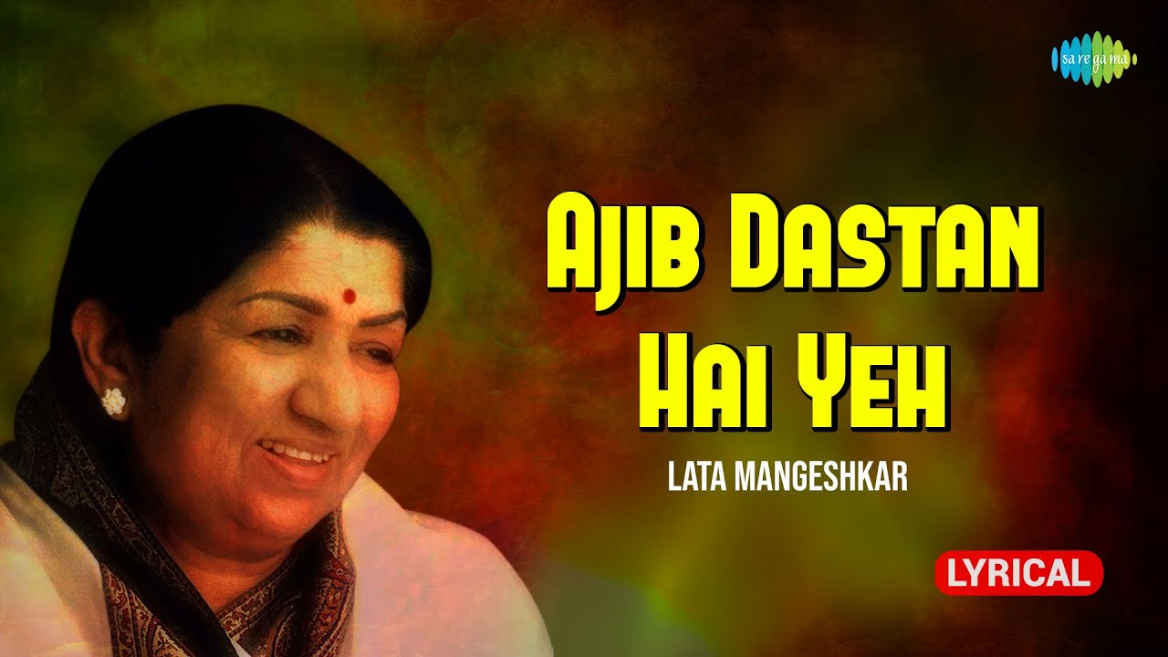 Ajeeb Dastaan Hai Yeh | Lata Mangeshkar | Classic Hindi Song with Lyrics