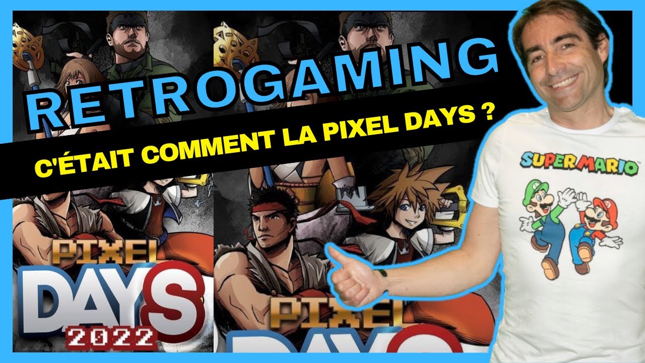 Pixel Days 2022 : Retour sur la grande convention rétro 🎮