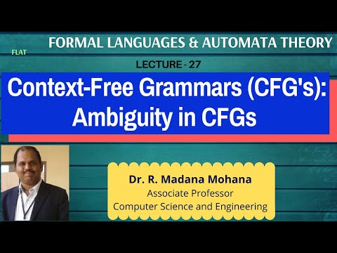 Formal Languages & Automata Theory | Lect-27. Context-Free Grammars (CFG's): Ambiguity