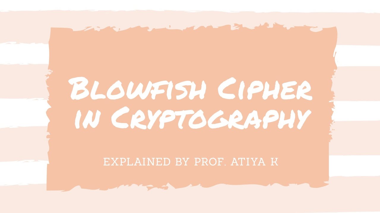 Blowfish Encryption Explained in Under 5 Minutes π