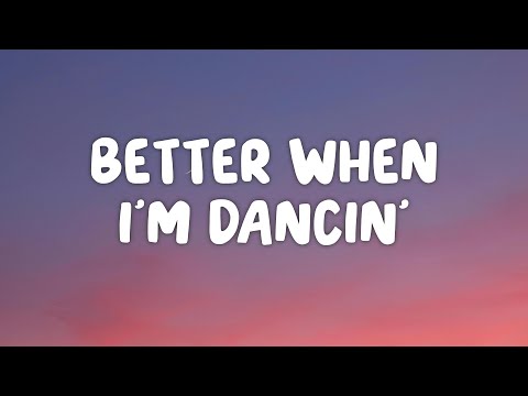 Meghan Trainor - Better When I'm Dancin' (Lyrics)
