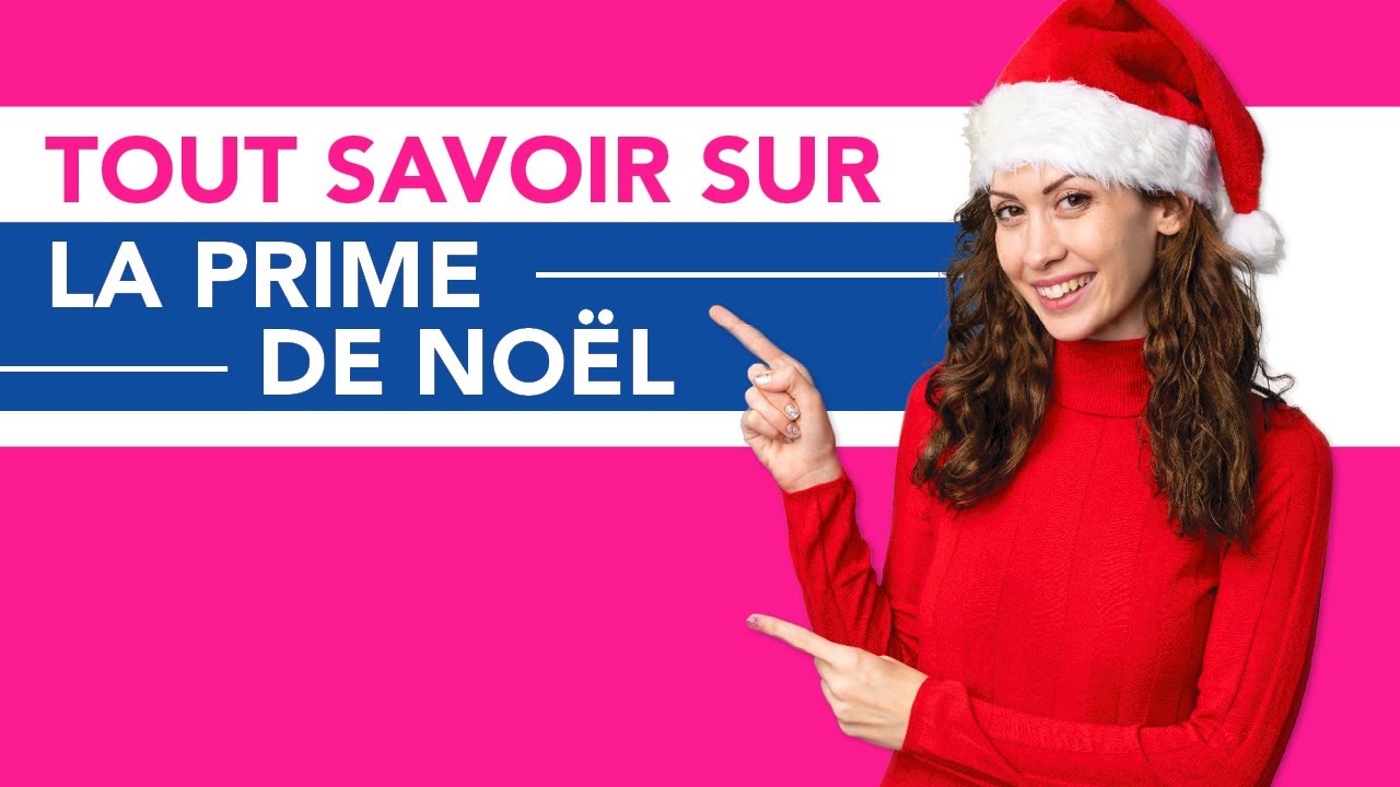 Prime de Noël : Tout ce qu'il faut savoir 🎁