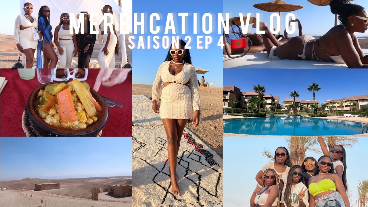 MEREHCATION VLOG ep4 : 6 filles à Marrakech 🌴