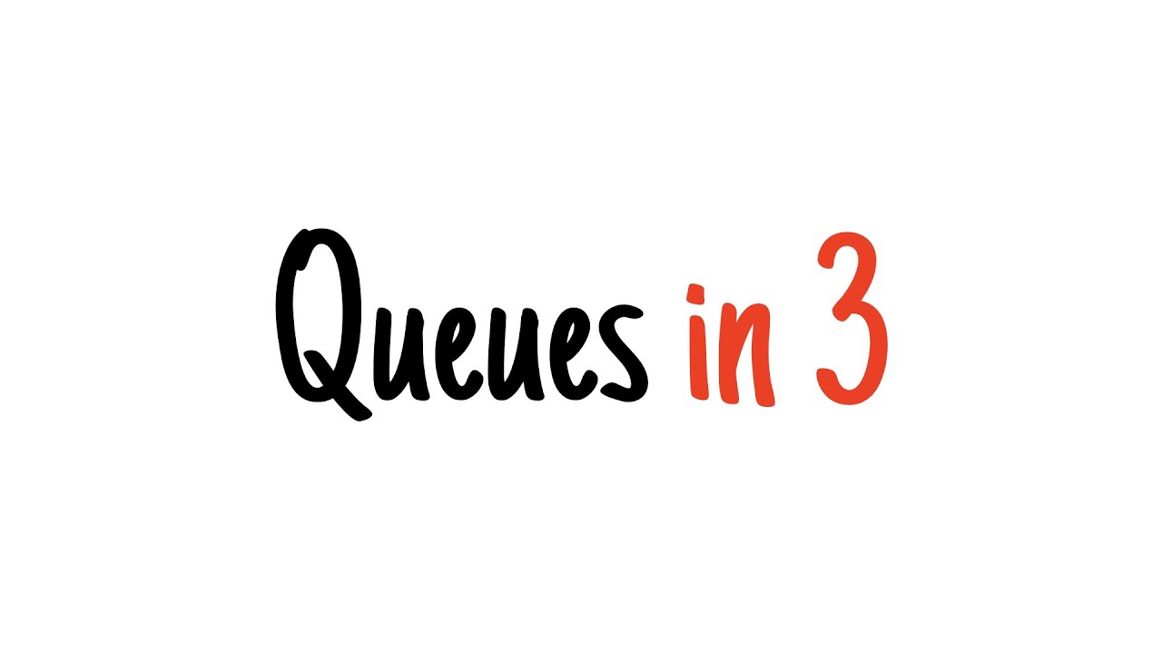 Queues in 3 Minutes π