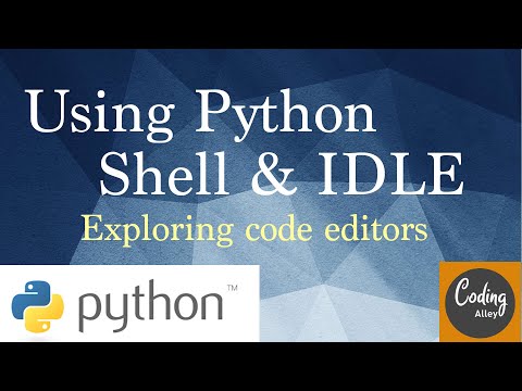 #2 Working with IDLE, Python Shell and Code Editors | Python Tutorial for Beginners | Full Course