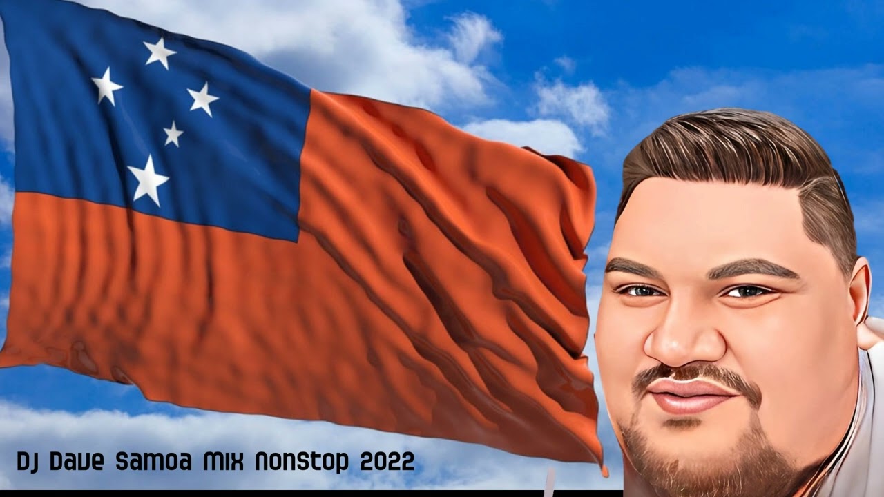 Dj Dave Samoa Mix NonStop 2022 🎶