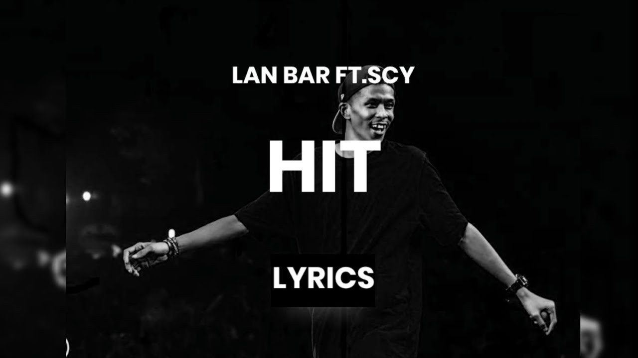 Lan Bar ft. SCY - Hit Rap Lyrics 🎤 | Subscribe for More Music Videos!