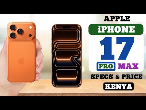 Apple iPhone 17 Pro Max: Specs & Price in Kenya 📱