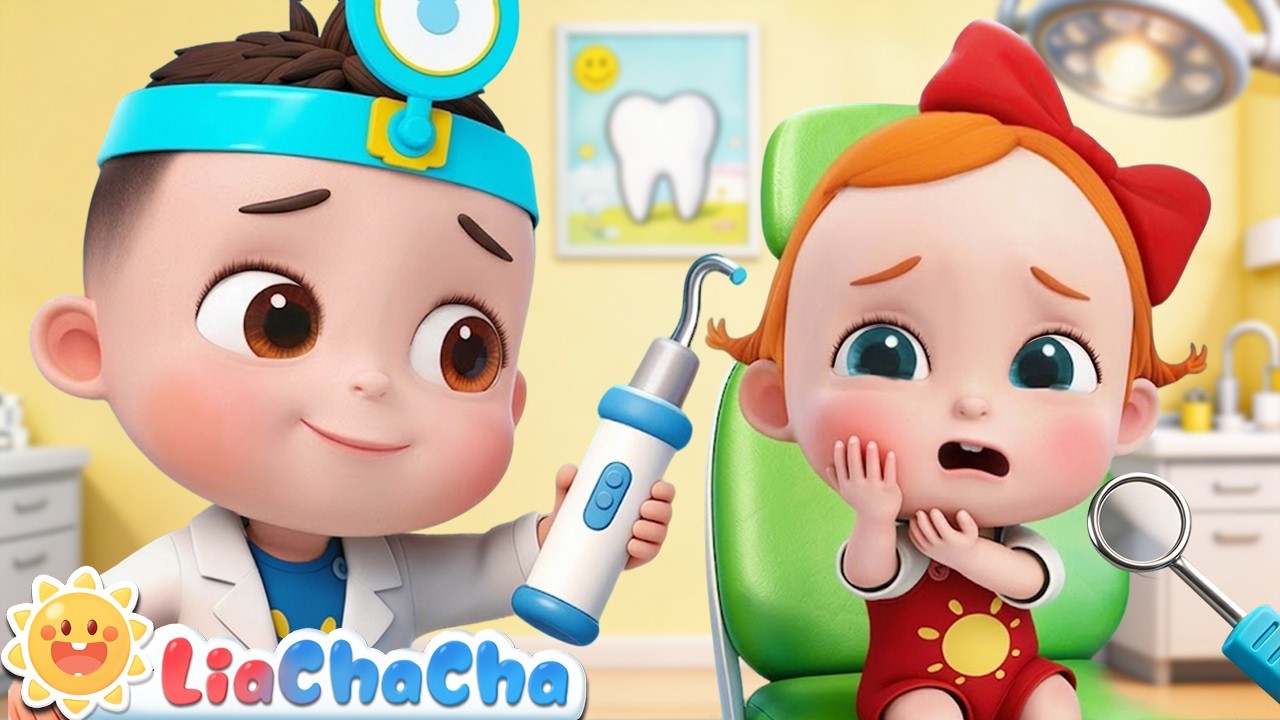 Baby's Visit to the Dentist | EP268 | Good Habit Song | LiaChaCha Toddler Songs & Preschool Learning
