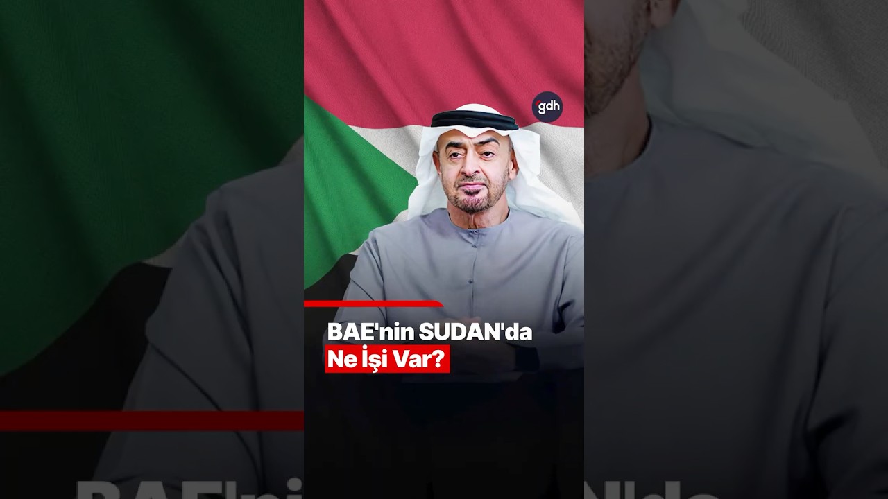BAE'nin Sudan'daki Gerilimin Ardındaki Gerçek Nedir? 🇸🇩