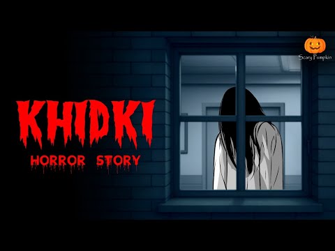 KHIDKI Horror Story | Hindi Horror Stories | Scary Pumpkin | Animated Stories