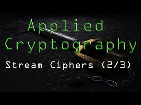 Applied Cryptography: Stream Ciphers (2/3)