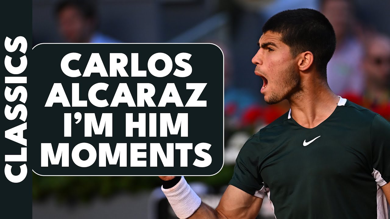 Carlos Alcaraz's Top 'I'm Him' Moments That Will Leave You Inspired 🎾