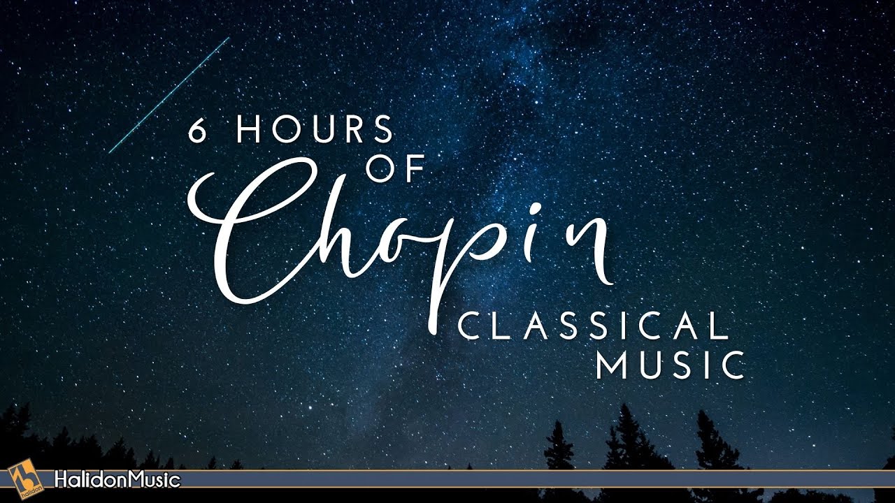 6-Hour Chopin for Study & Relaxation 🎶