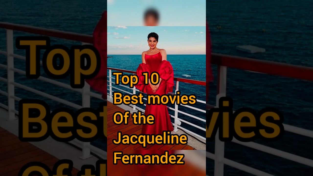 Top 10 🎬 Top 10 Must-Watch Jacqueline Fernandez Movies You Can't Miss!
