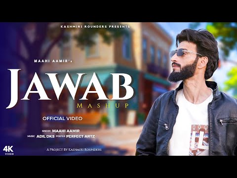 Jawab Mashup Maahi Aamir | Adil dks New Superhit Kashmiri Song