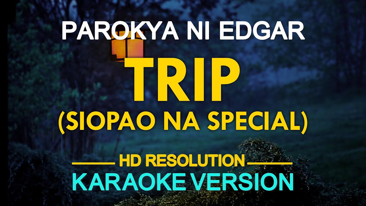 Sing Along to Parokya ni Edgar's Hit 'Trip (Siopao Na Special)' Karaoke 🎤