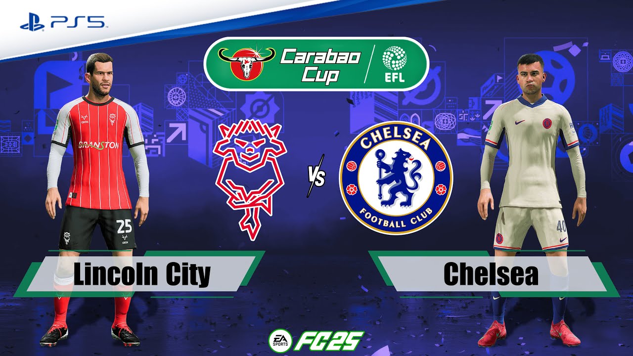 Lincoln City vs. Chelsea | EFL Carabao Cup 2025 Full Match | PS5™ 4K